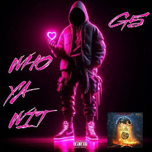 King G5 - WHO YA WIT 