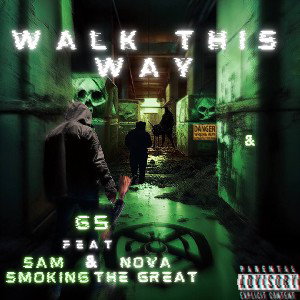 WALK DIS WAY FT SAM SMOKING  x NOVA THE GREAT