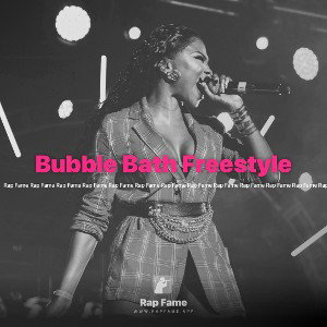 Bubble Bath Freestyle 