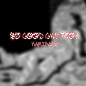¡So Good Ghetto!