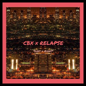 CJBAMX x Realapse - Left & Right