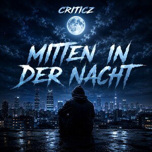 Criticz - Mitten in der Nacht