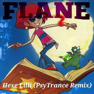 FLANE - Hexe Lilli (PsyTrance Remix)