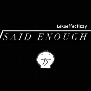 Said Enough (World Wide Mess)