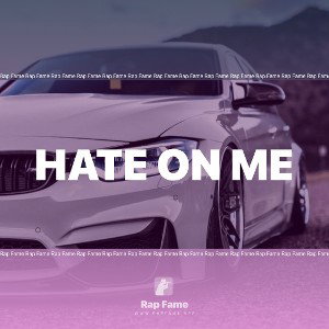 Hate On Me