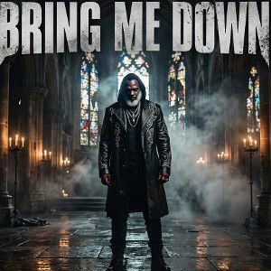 BRING ME DOWN 