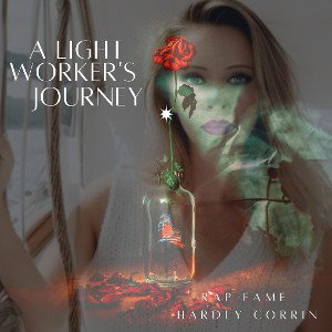 A LIGHT WORKER'S JOURNEY