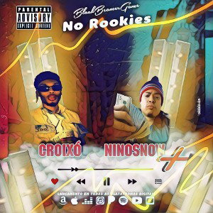 Nino Snow - No Rookies 22  ft. Croixo  