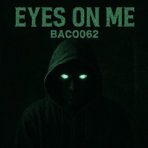 Baco062 - Eyes on me