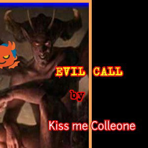 KissME Coleone_'' EVIL CALL ''mixed by De muzik