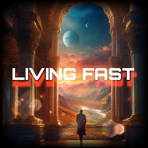 Living Fast