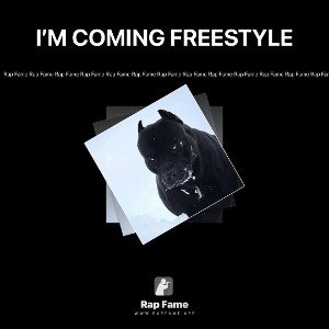 I’M COMING FREESTYLE