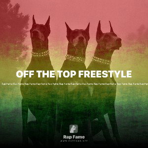 OFF THE TOP FREESTYLE 