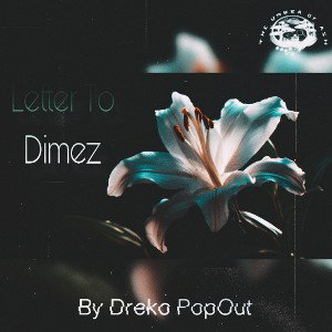 Letter To Dimez 😤