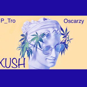 Kush __P_tro ft oscarzy (Slowed + Reverb)