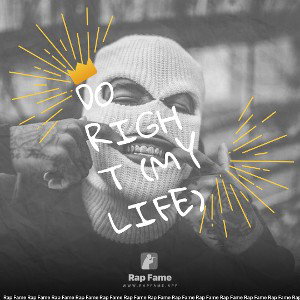 DO RIGHT (My Life)