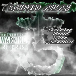 Smoked Away ft Brain thee ascended