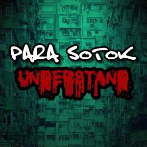 PARA SOTOK - UNDERSTAND