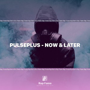PulsePlus - Now & Later