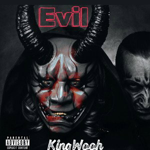 Evil x KingWooh 