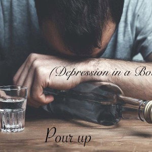 Pour Up (depression in a bottle)