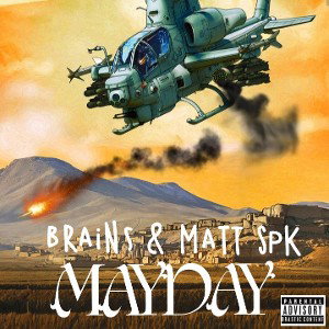 MAYDAY  BRAINS & MATT SPK