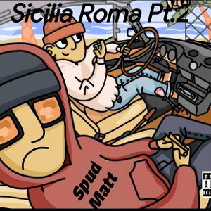 Sicilia Roma Pt2  Spud & Matt