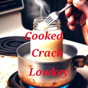 Cooked Crack