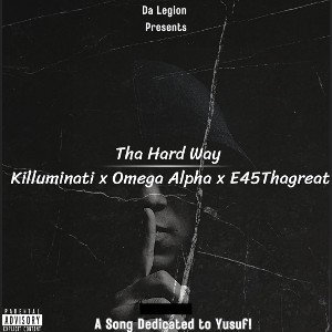 Hard Way ft Omega Alpha x E45THAGREAT