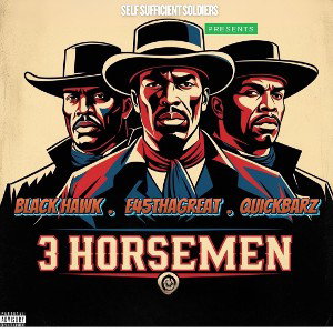 3 Horsemen ft E45 x Quickbarz