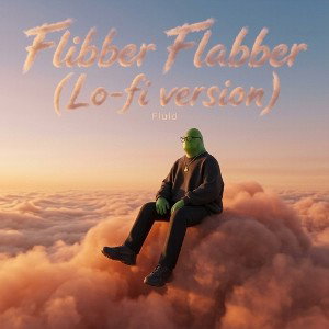 Flibber Flabber (Lo-fi version)