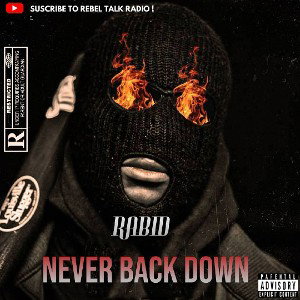 Rabid-Never Back Down
