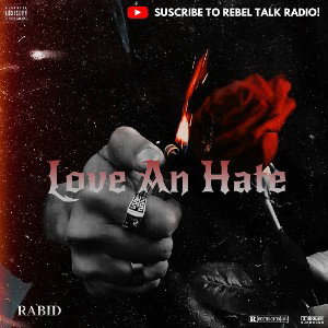 RABID-LOVE AN HATE