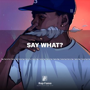 say what?