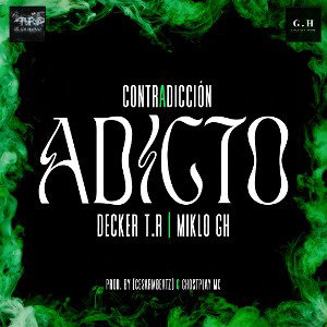ADICTO Miklo GH ft Decker TR | CONTRaDICCIÓN