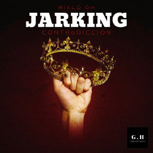 JARKING | CONTRaDICCIÓN | MIKLO GH