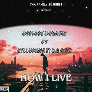 How I Live ft. Killuminati Da Don