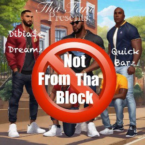 Dibia$e Dreams feat. QuickBarz - Not from the Block