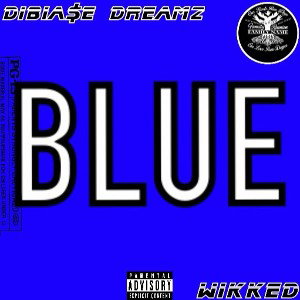 Blue ft. Wikked 