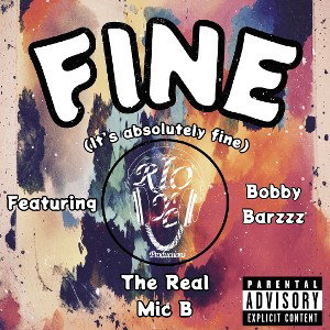 TheRealMicB- FINE Ft. Bobby Barzzz 