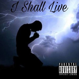 "I Shall Live" 