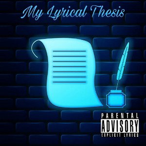 "My Lyrical Thesis" 