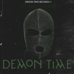 DEMON TIME (YUNGAGE400)