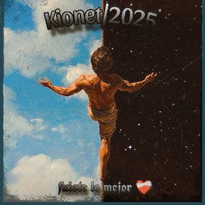 ★|KionetRAP - •.°Fuiste lo mejor-Kionet2025°.• |★