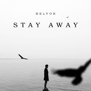 Delvor - Stay Away 