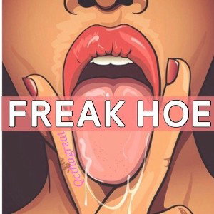 Freak Hoe
