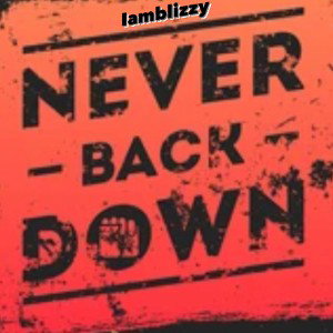 #neverbackdown 