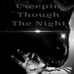 Creeping Through The Night (Original)