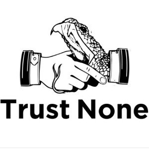TRUST NONE