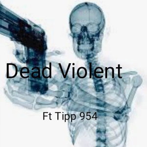 _Dead_Violent_ft_Tipp954